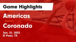 Americas  vs Coronado  Game Highlights - Jan. 31, 2023