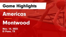 Americas  vs Montwood  Game Highlights - Nov. 14, 2023