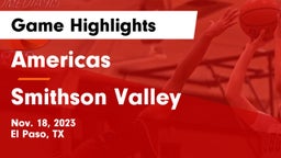 Americas  vs Smithson Valley  Game Highlights - Nov. 18, 2023