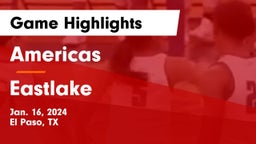 Americas  vs Eastlake  Game Highlights - Jan. 16, 2024