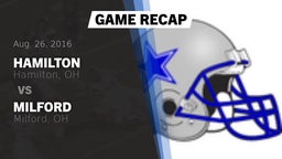 Recap: Hamilton  vs. Milford  2016