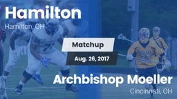 Matchup: Hamilton  vs. Archbishop Moeller  2017