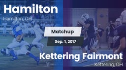 Matchup: Hamilton  vs. Kettering Fairmont  2017