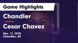 Chandler  vs Cesar Chavez Game Highlights - Dec. 11, 2018