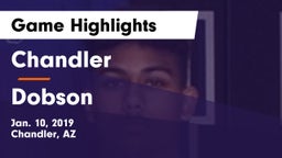 Chandler  vs Dobson  Game Highlights - Jan. 10, 2019