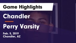 Chandler  vs Perry Varsity Game Highlights - Feb. 5, 2019