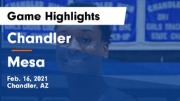Chandler  vs Mesa  Game Highlights - Feb. 16, 2021