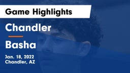 Chandler  vs Basha  Game Highlights - Jan. 18, 2022