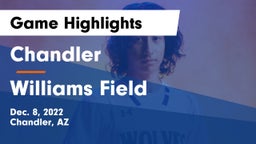 Chandler  vs Williams Field  Game Highlights - Dec. 8, 2022