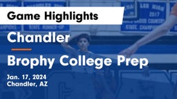 Chandler  vs Brophy College Prep  Game Highlights - Jan. 17, 2024
