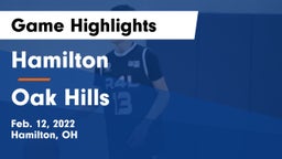 Hamilton  vs Oak Hills  Game Highlights - Feb. 12, 2022