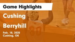 Cushing  vs Berryhill  Game Highlights - Feb. 18, 2020