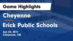 Cheyenne vs Erick Public Schools Game Highlights - Jan 24, 2017