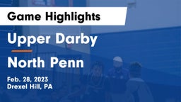 Upper Darby  vs North Penn  Game Highlights - Feb. 28, 2023