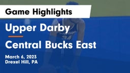 Upper Darby  vs Central Bucks East  Game Highlights - March 6, 2023
