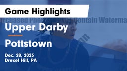 Upper Darby  vs Pottstown Game Highlights - Dec. 28, 2023