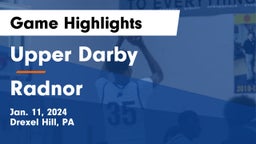 Upper Darby  vs Radnor  Game Highlights - Jan. 11, 2024