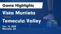 Vista Murrieta  vs Temecula Valley Game Highlights - Jan. 14, 2020