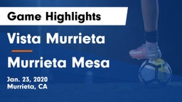 Vista Murrieta  vs Murrieta Mesa Game Highlights - Jan. 23, 2020