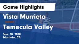 Vista Murrieta  vs Temecula Valley Game Highlights - Jan. 30, 2020