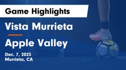 Vista Murrieta  vs Apple Valley  Game Highlights - Dec. 7, 2023