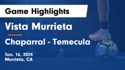 Vista Murrieta  vs Chaparral  - Temecula Game Highlights - Jan. 16, 2024