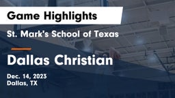 St. Mark's School of Texas vs Dallas Christian  Game Highlights - Dec. 14, 2023