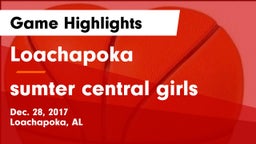 Loachapoka  vs sumter central girls Game Highlights - Dec. 28, 2017