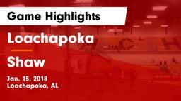 Loachapoka  vs Shaw  Game Highlights - Jan. 15, 2018