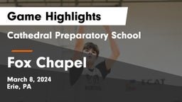 Cathedral Preparatory School vs Fox Chapel  Game Highlights - March 8, 2024