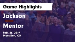 Jackson  vs Mentor  Game Highlights - Feb. 26, 2019