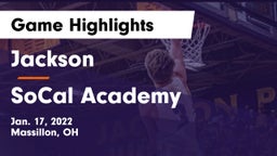 Jackson  vs SoCal Academy Game Highlights - Jan. 17, 2022