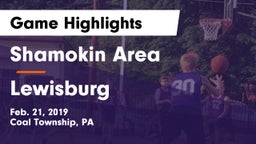 Shamokin Area  vs Lewisburg Game Highlights - Feb. 21, 2019