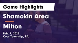 Shamokin Area  vs Milton  Game Highlights - Feb. 7, 2023