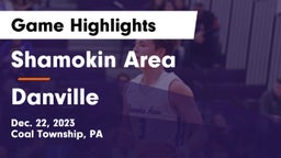 Shamokin Area  vs Danville  Game Highlights - Dec. 22, 2023