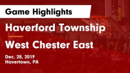 Haverford Township  vs West Chester East  Game Highlights - Dec. 28, 2019