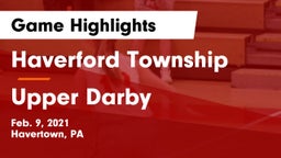 Haverford Township  vs Upper Darby  Game Highlights - Feb. 9, 2021