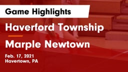 Haverford Township  vs Marple Newtown  Game Highlights - Feb. 17, 2021