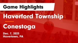 Haverford Township  vs Conestoga  Game Highlights - Dec. 7, 2023