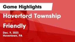 Haverford Township  vs Friendly Game Highlights - Dec. 9, 2023