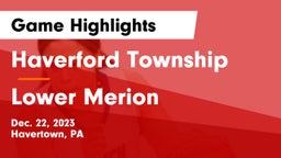 Haverford Township  vs Lower Merion  Game Highlights - Dec. 22, 2023