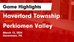 Haverford Township  vs Perkiomen Valley  Game Highlights - March 12, 2024
