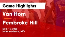 Van Horn  vs Pembroke Hill  Game Highlights - Dec. 15, 2023