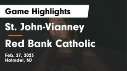 St. John-Vianney  vs Red Bank Catholic  Game Highlights - Feb. 27, 2023