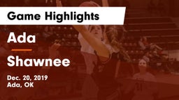 Ada  vs Shawnee  Game Highlights - Dec. 20, 2019