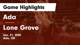 Ada  vs Lone Grove  Game Highlights - Jan. 31, 2020