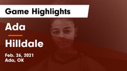 Ada  vs Hilldale  Game Highlights - Feb. 26, 2021