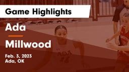Ada  vs Millwood Game Highlights - Feb. 3, 2023