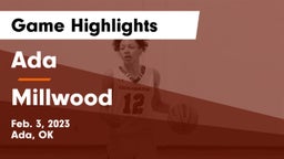 Ada  vs Millwood  Game Highlights - Feb. 3, 2023