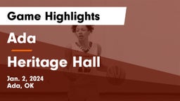 Ada  vs Heritage Hall  Game Highlights - Jan. 2, 2024